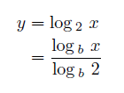 y = log _2_ x=(log_b_x)/(log_b_2)