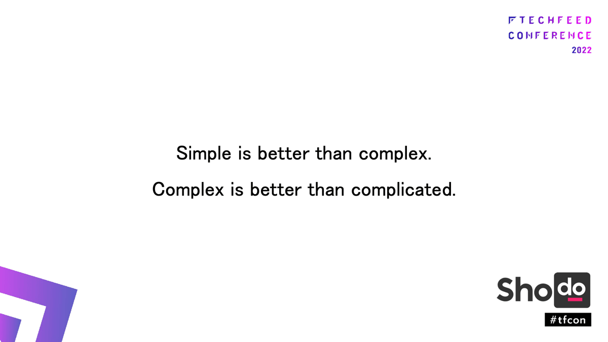 Simple is better than complex