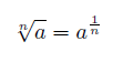 n√a = a^(1/n)