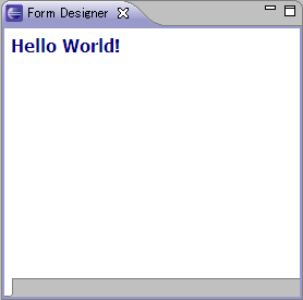 Eclipse Formsによる“Hello World!”