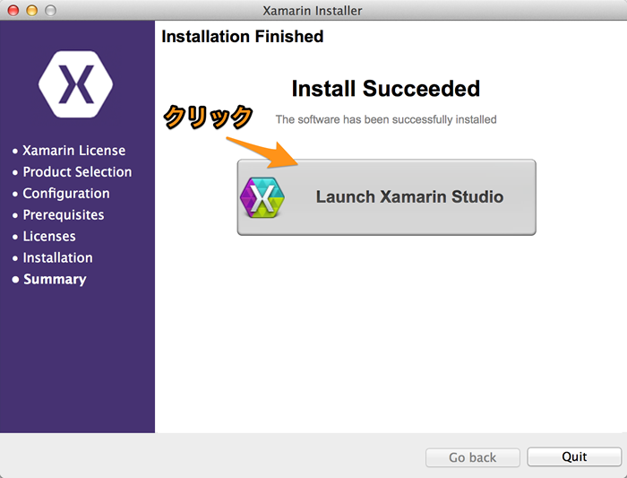しばらくするとインストールが完了します。「Launch Xamarin Studio」をクリックし起動します